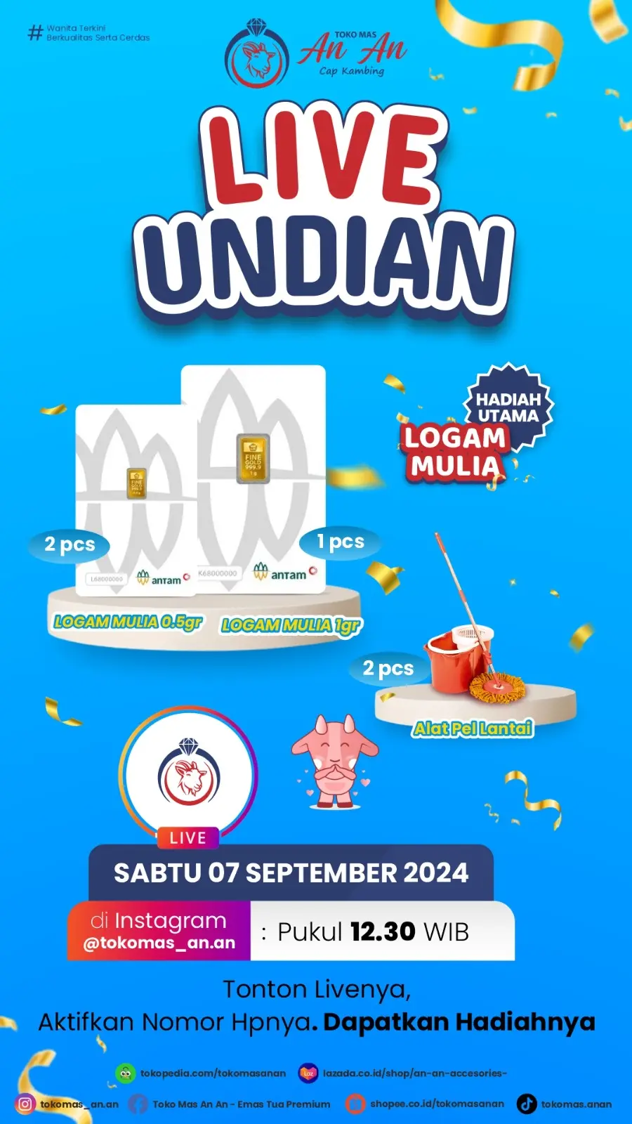 Live undian logam mulia di Toko Mas An An dengan hadiah logam mulia dan alat pel lantai, streaming di Instagram pada Sabtu, 7 September 2024.